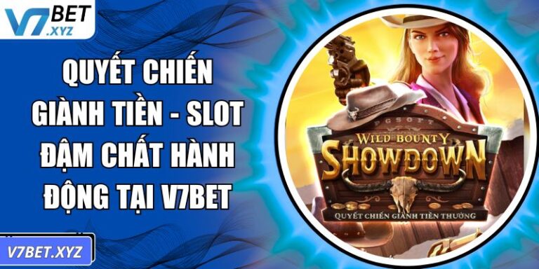 Quyết Chiến Giành Tiền - Slot Đậm Chất Hành Động Tại V7Bet 5 Quyết Chiến Giành Tiền